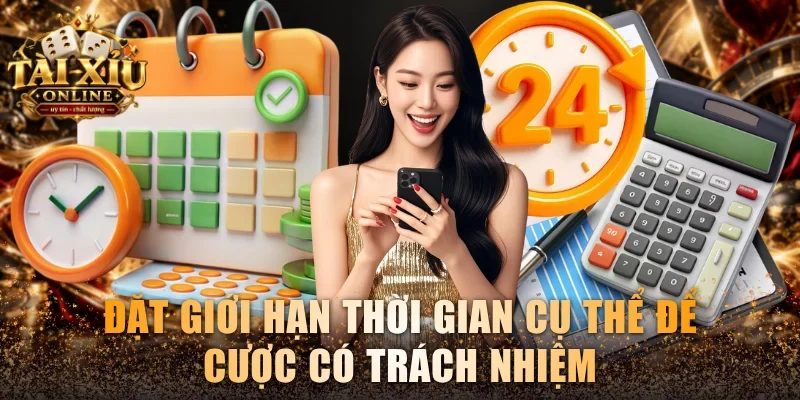 Chơi Có Trách Nhiệm - Cẩm Nang Chơi An Toàn Và Kiểm Soát 2 Đặt giới hạn thời gian cụ thể để cược có trách nhiệm